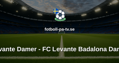 Primera División Femenina: Levante Damer - FC Levante Badalona Damer