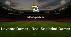 Primera División Femenina: Levante Damer - Real Sociedad Damer