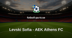 Champions League: Levski Sofia - AEK Athens FC