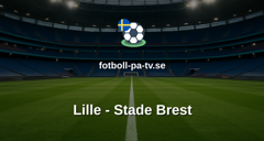 Ligue 1: Lille - Stade Brest
