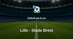 Ligue 1: Lille - Stade Brest