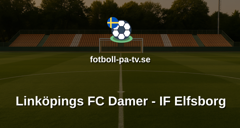 Elitettan: Linköpings FC Damer - IF Elfsborg