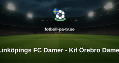 Elitettan: Linköpings FC Damer - Kif Örebro Damer