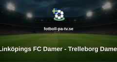Elitettan: Linköpings FC Damer - Trelleborg Damer