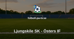 Superettan: Ljungskile SK - Östers IF