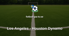 MLS: Los Angeles - Houston Dynamo
