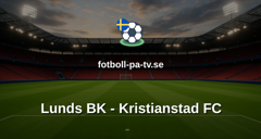 Ettan Södra: Lunds BK - Kristianstad FC