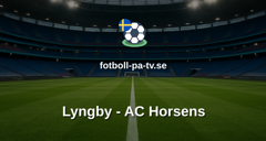 NordicBet Liga - Division 1 Danmark: Lyngby - AC Horsens