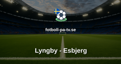 NordicBet Liga - Division 1 Danmark: Lyngby - Esbjerg