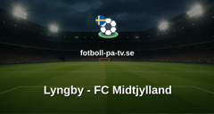 Superligan: Lyngby - FC Midtjylland