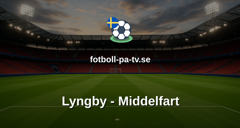 NordicBet Liga - Division 1 Danmark: Lyngby - Middelfart