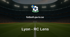 Ligue 1: Lyon - RC Lens