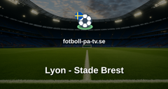 Ligue 1: Lyon - Stade Brest