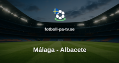 La Liga 2: Málaga - Albacete