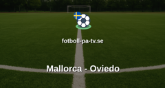 La Liga: Mallorca - Oviedo