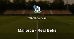 La Liga: Mallorca - Real Betis