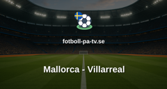 La Liga: Mallorca - Villarreal
