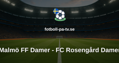 Damallsvenskan: Malmö FF Damer - FC Rosengård Damer