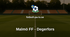 Allsvenskan: Malmö FF - Degerfors