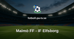 Allsvenskan: Malmö FF - IF Elfsborg