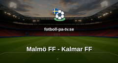 Allsvenskan: Malmö FF - Kalmar FF