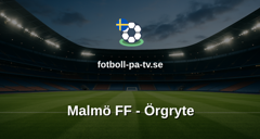 Allsvenskan: Malmö FF - Örgryte