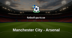 Premier League: Manchester City - Arsenal