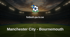 Premier League: Manchester City - Bournemouth