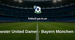 Womens Champions League: Manchester United Damer - Bayern München Damer