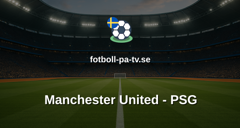 Träningsmatch: Manchester United - PSG