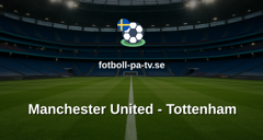 Premier League: Manchester United - Tottenham