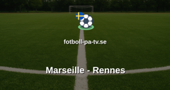 Ligue 1: Marseille - Rennes