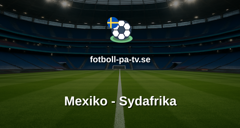 Fotbolls-VM: Mexiko - Sydafrika