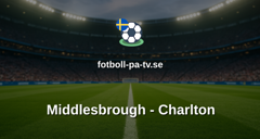Championship: Middlesbrough - Charlton