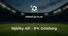 Allsvenskan: Mjällby AIF - IFK Göteborg
