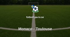 Ligue 1: Monaco - Toulouse