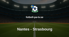 Ligue 1: Nantes - Strasbourg