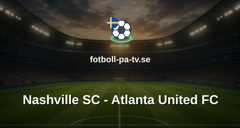 MLS: Nashville SC - Atlanta United FC