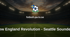 MLS: New England Revolution - Seattle Sounders
