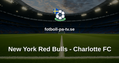 MLS: New York Red Bulls - Charlotte FC