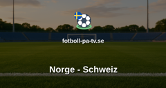 Träningsmatch: Norge - Schweiz