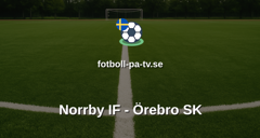 Superettan: Norrby IF - Örebro SK