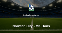 Engelska Ligacupen (EFL): Norwich City - MK Dons