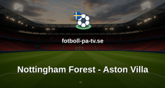 Europa League: Nottingham Forest - Aston Villa