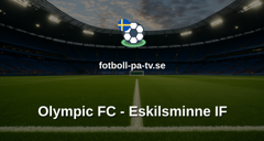 Ettan Södra: Olympic FC - Eskilsminne IF