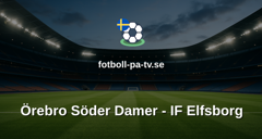 Elitettan: Örebro Söder Damer - IF Elfsborg