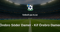 Elitettan: Örebro Söder Damer - Kif Örebro Damer