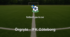 Allsvenskan: Örgryte - IFK Göteborg