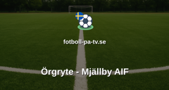 Allsvenskan: Örgryte - Mjällby AIF