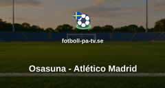 La Liga: Osasuna - Atlético Madrid